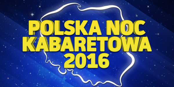 polska_noc_kabaretowa_2016_radom_600
